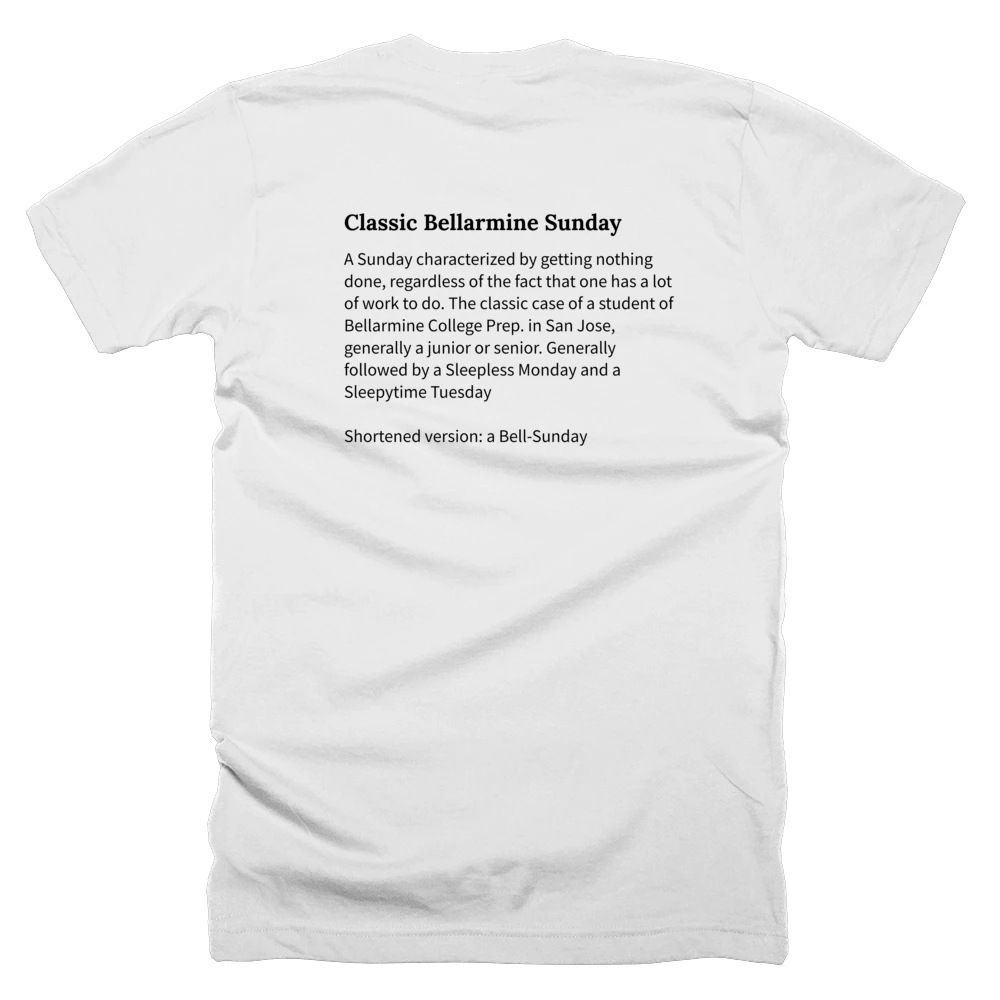 T-shirt with a definition of 'Classic Bellarmine Sunday' printed on the back
