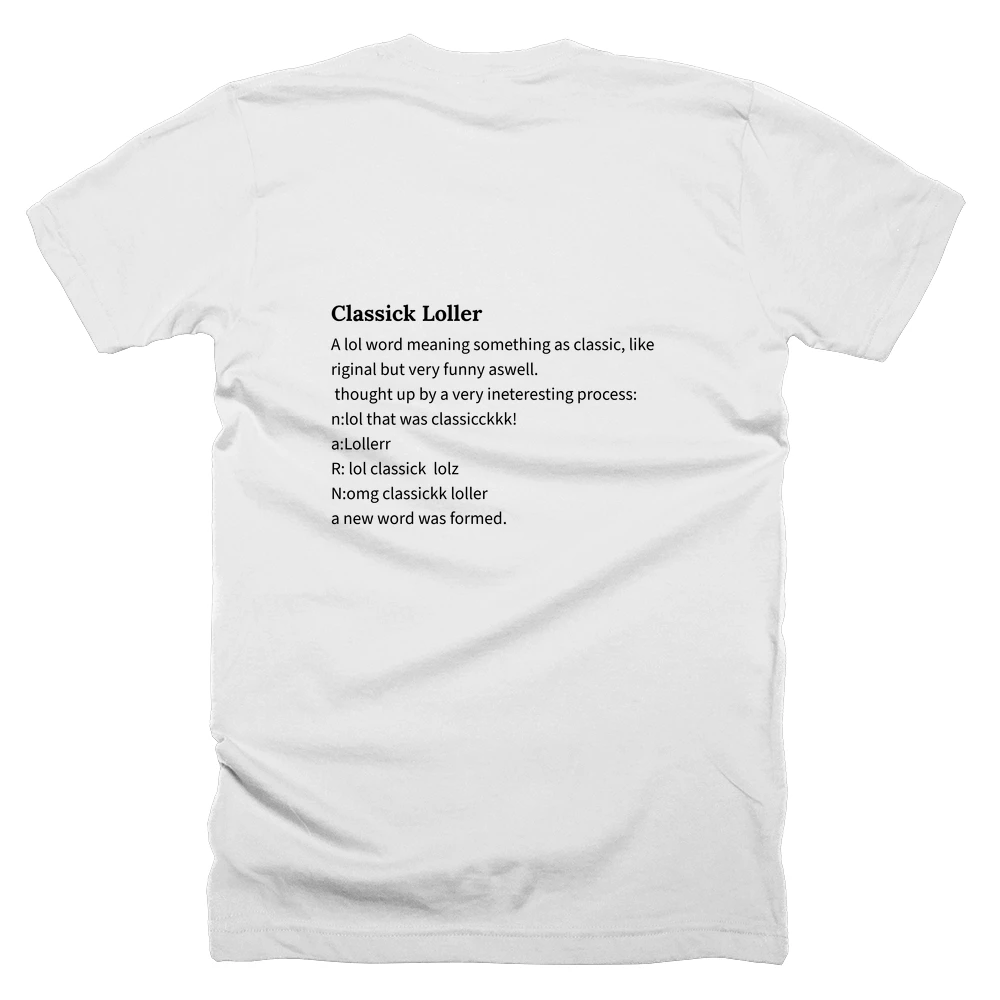 T-shirt with a definition of 'Classick Loller' printed on the back