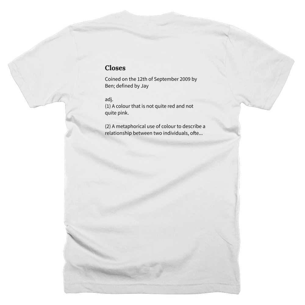 T-shirt with a definition of 'Closes' printed on the back