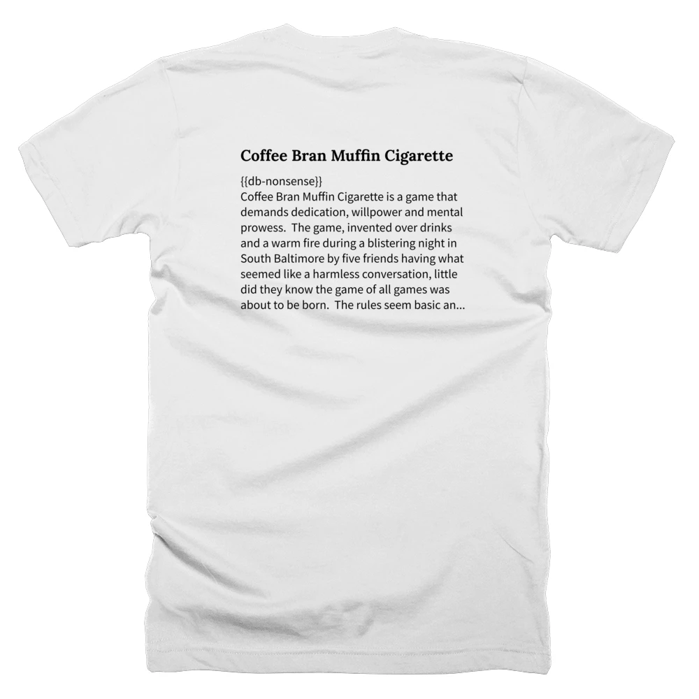 T-shirt with a definition of 'Coffee Bran Muffin Cigarette' printed on the back