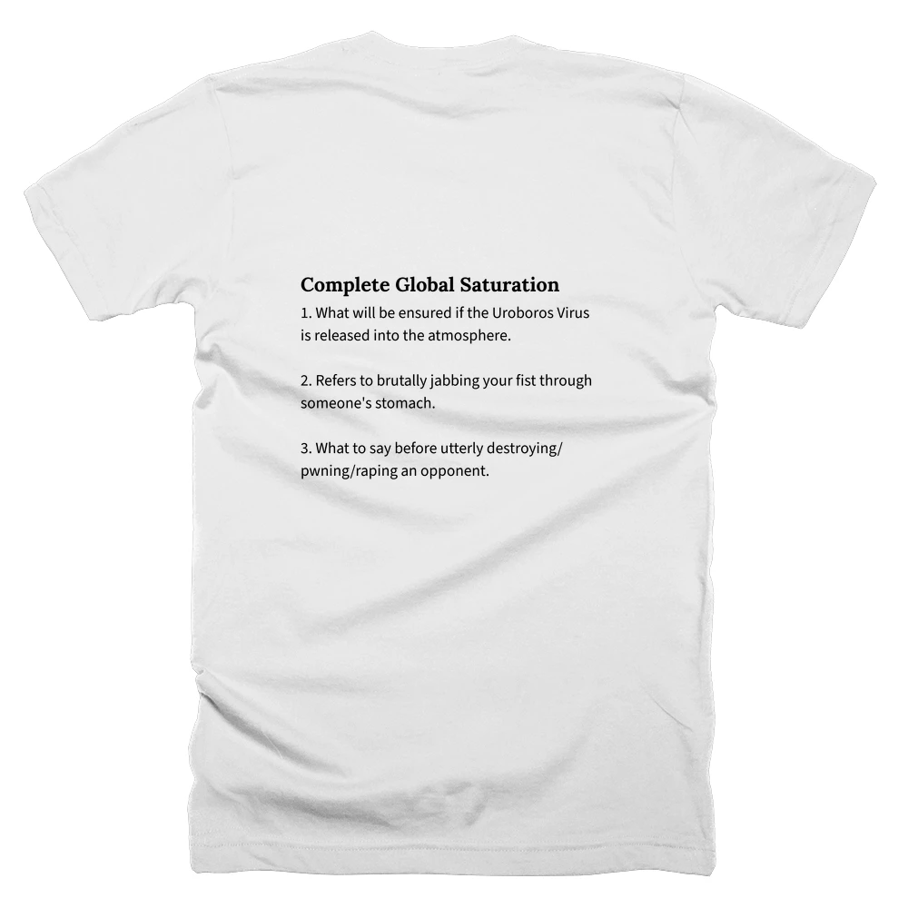 T-shirt with a definition of 'Complete Global Saturation' printed on the back