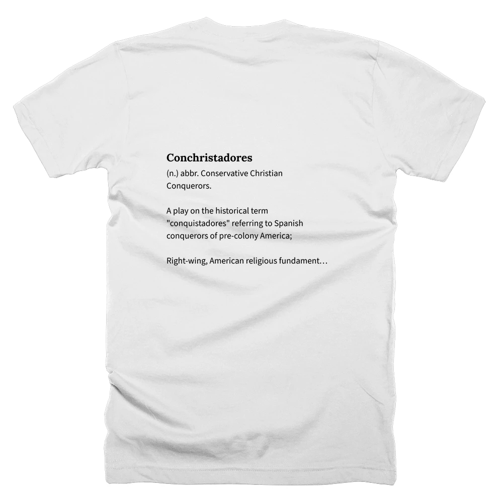 T-shirt with a definition of 'Conchristadores' printed on the back