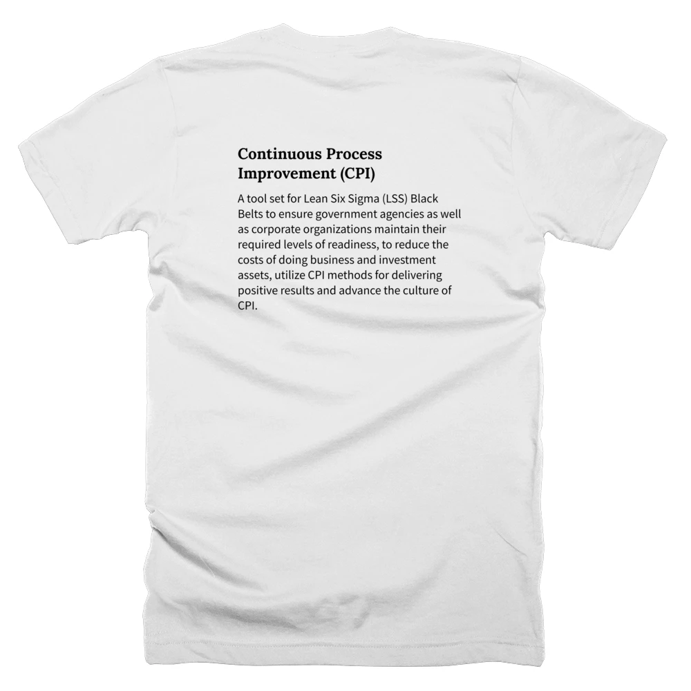 T-shirt with a definition of 'Continuous Process Improvement (CPI)' printed on the back