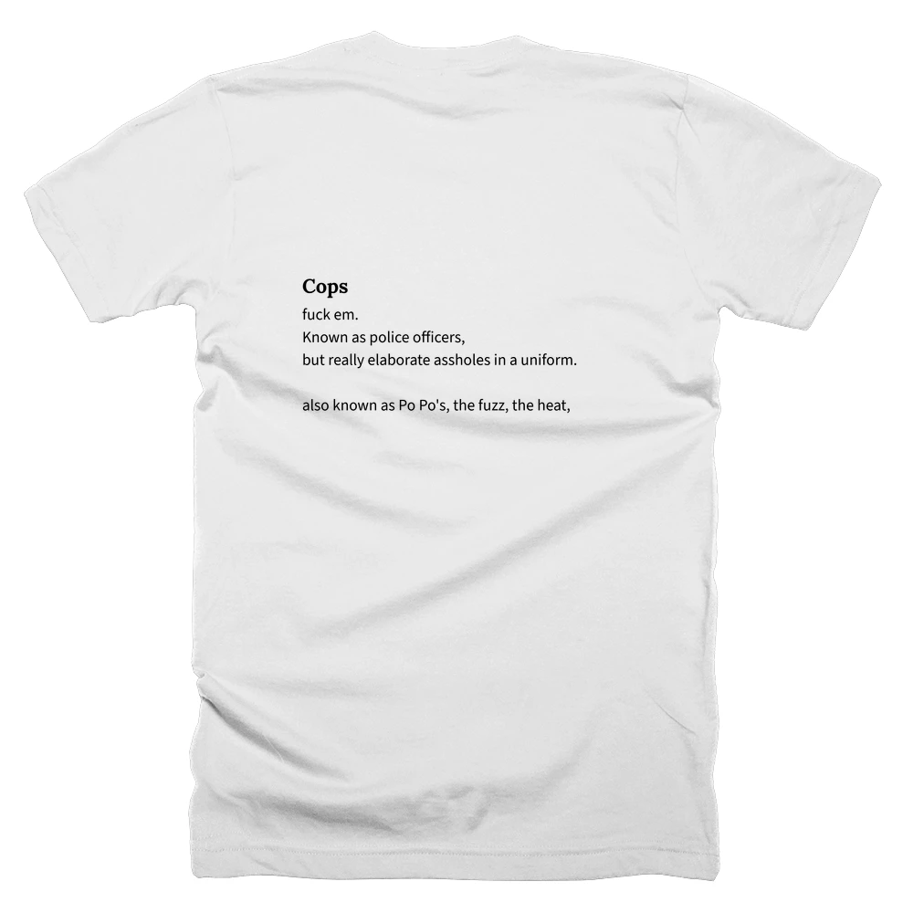 T-shirt with a definition of 'Cops' printed on the back
