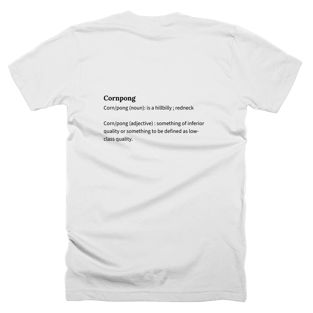 T-shirt with a definition of 'Cornpong' printed on the back