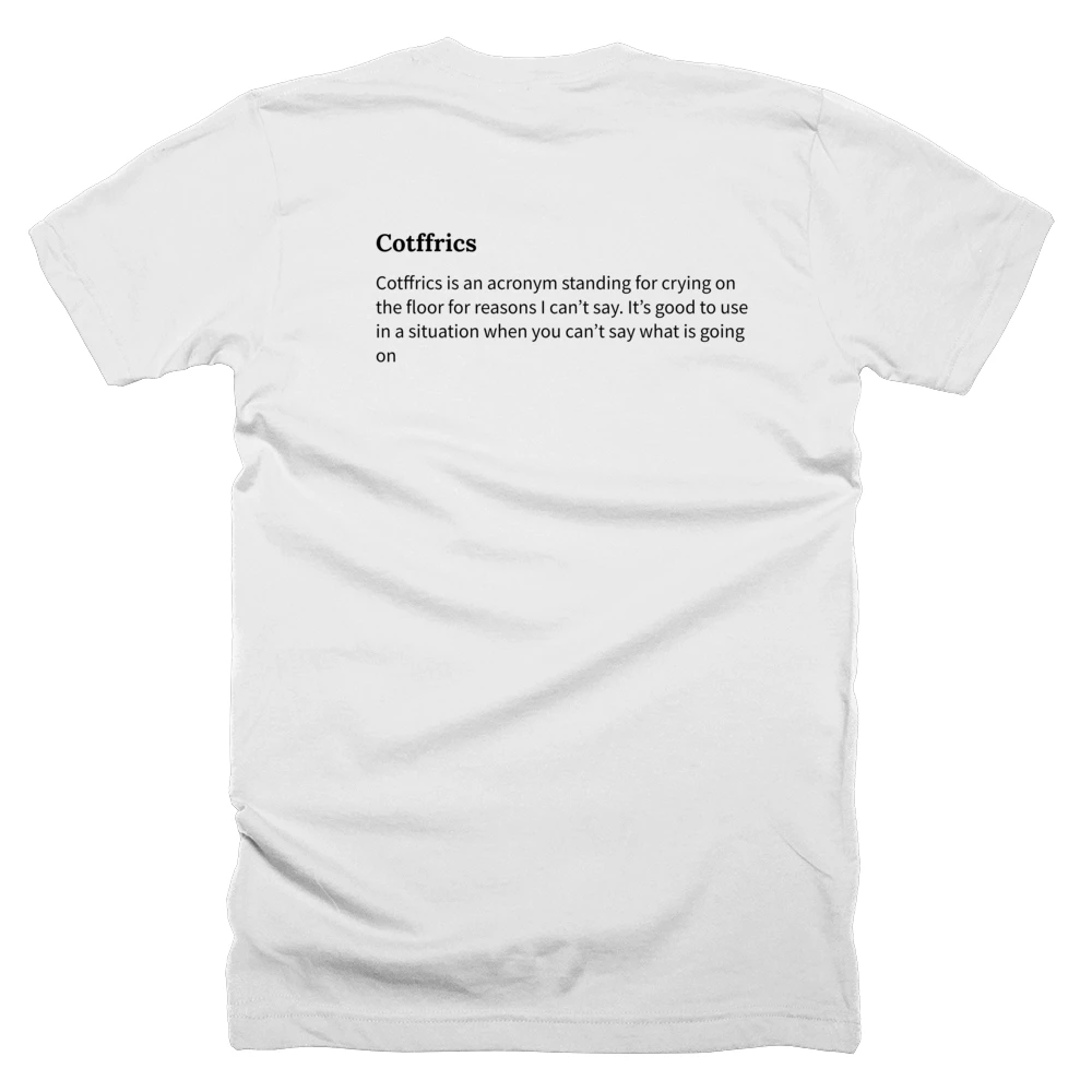 T-shirt with a definition of 'Cotffrics' printed on the back