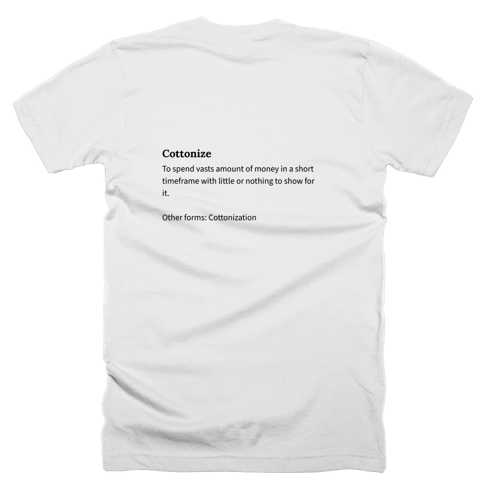 T-shirt with a definition of 'Cottonize' printed on the back