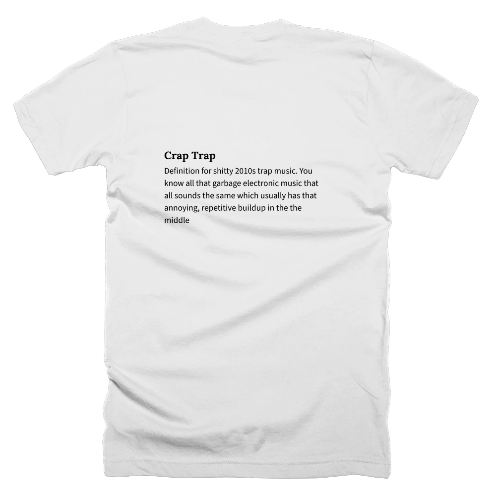 T-shirt with a definition of 'Crap Trap' printed on the back