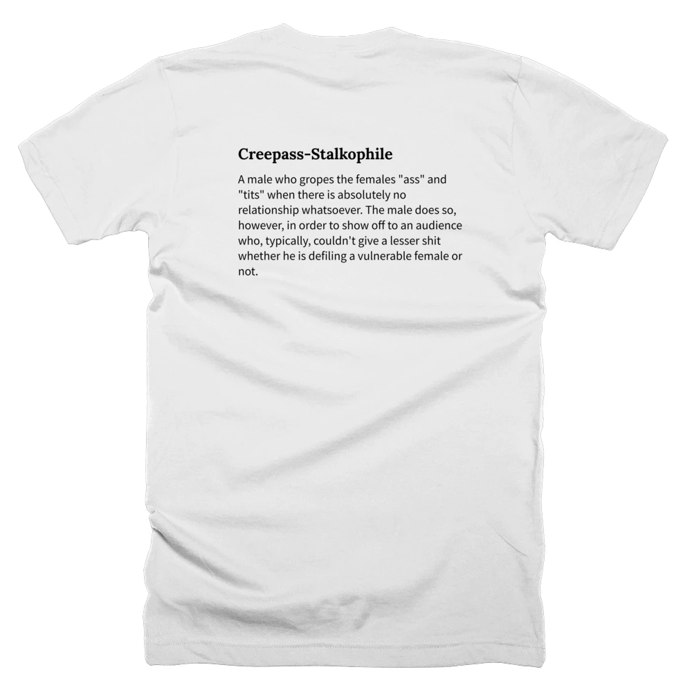 T-shirt with a definition of 'Creepass-Stalkophile' printed on the back