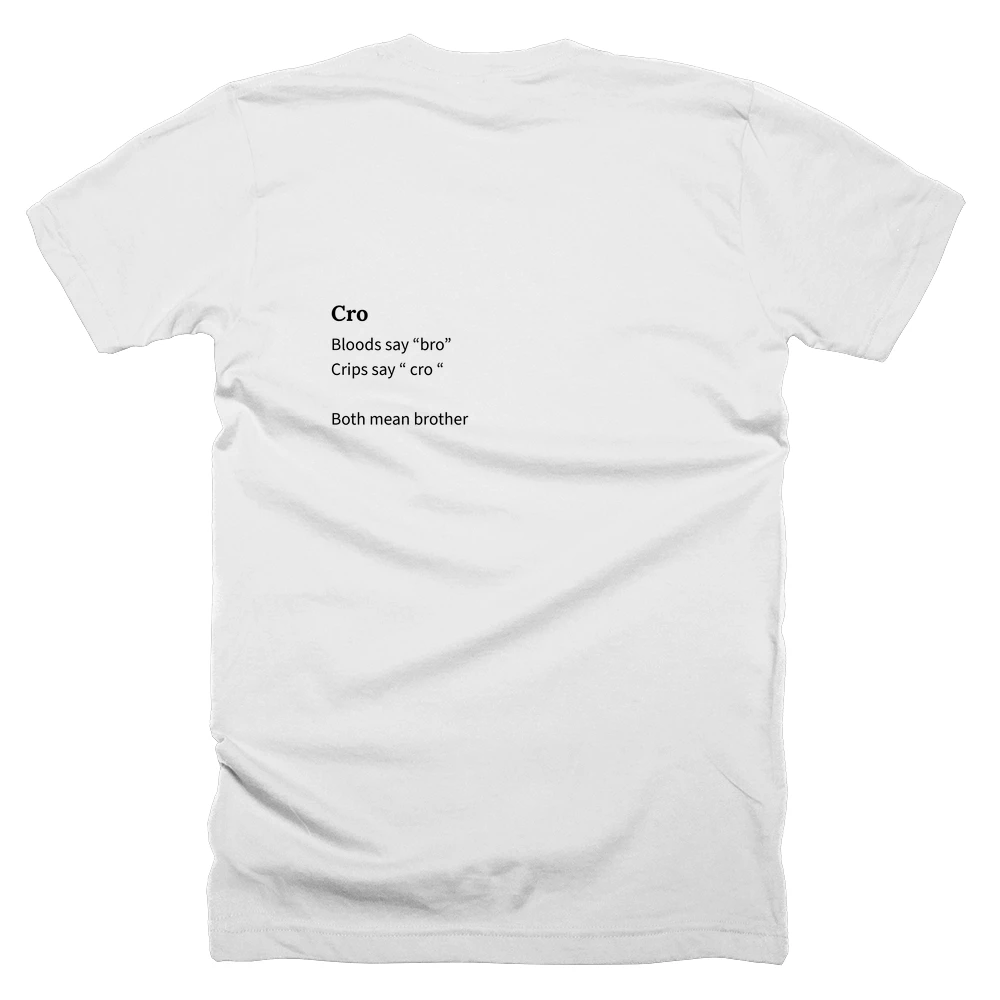 T-shirt with a definition of 'Cro' printed on the back