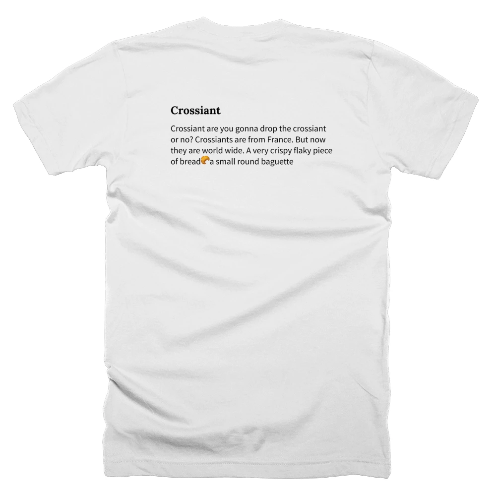 T-shirt with a definition of 'Crossiant' printed on the back