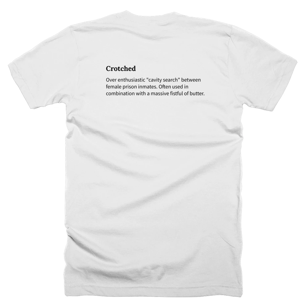 T-shirt with a definition of 'Crotched' printed on the back