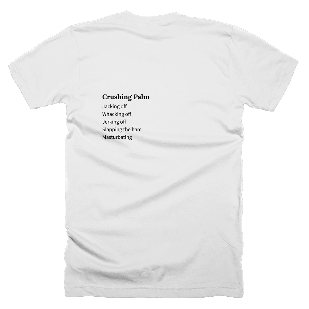 T-shirt with a definition of 'Crushing Palm' printed on the back