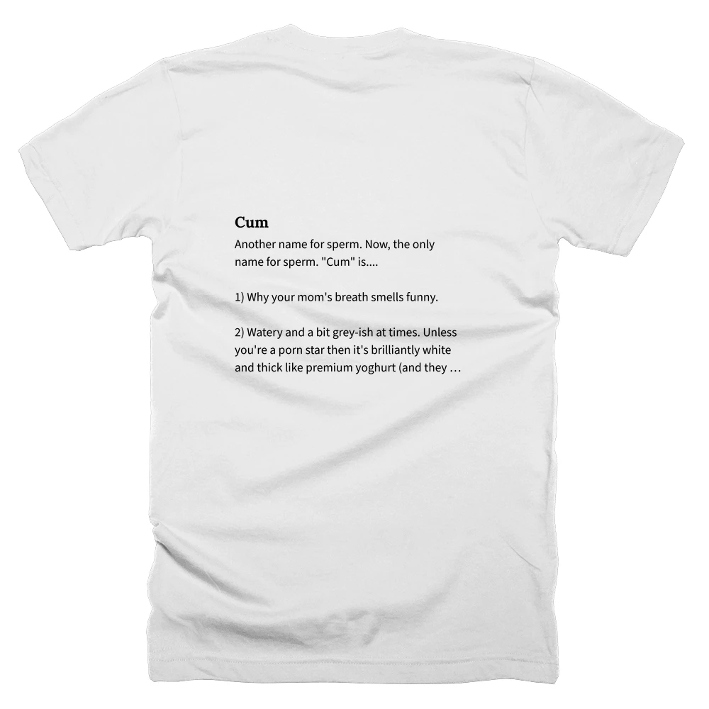 T-shirt with a definition of 'Cum' printed on the back