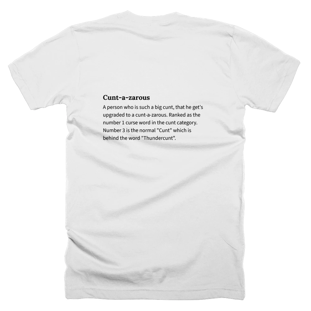 T-shirt with a definition of 'Cunt-a-zarous' printed on the back