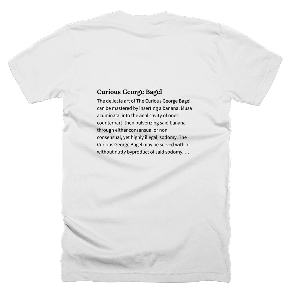 T-shirt with a definition of 'Curious George Bagel' printed on the back