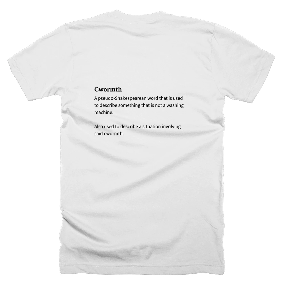 T-shirt with a definition of 'Cwormth' printed on the back