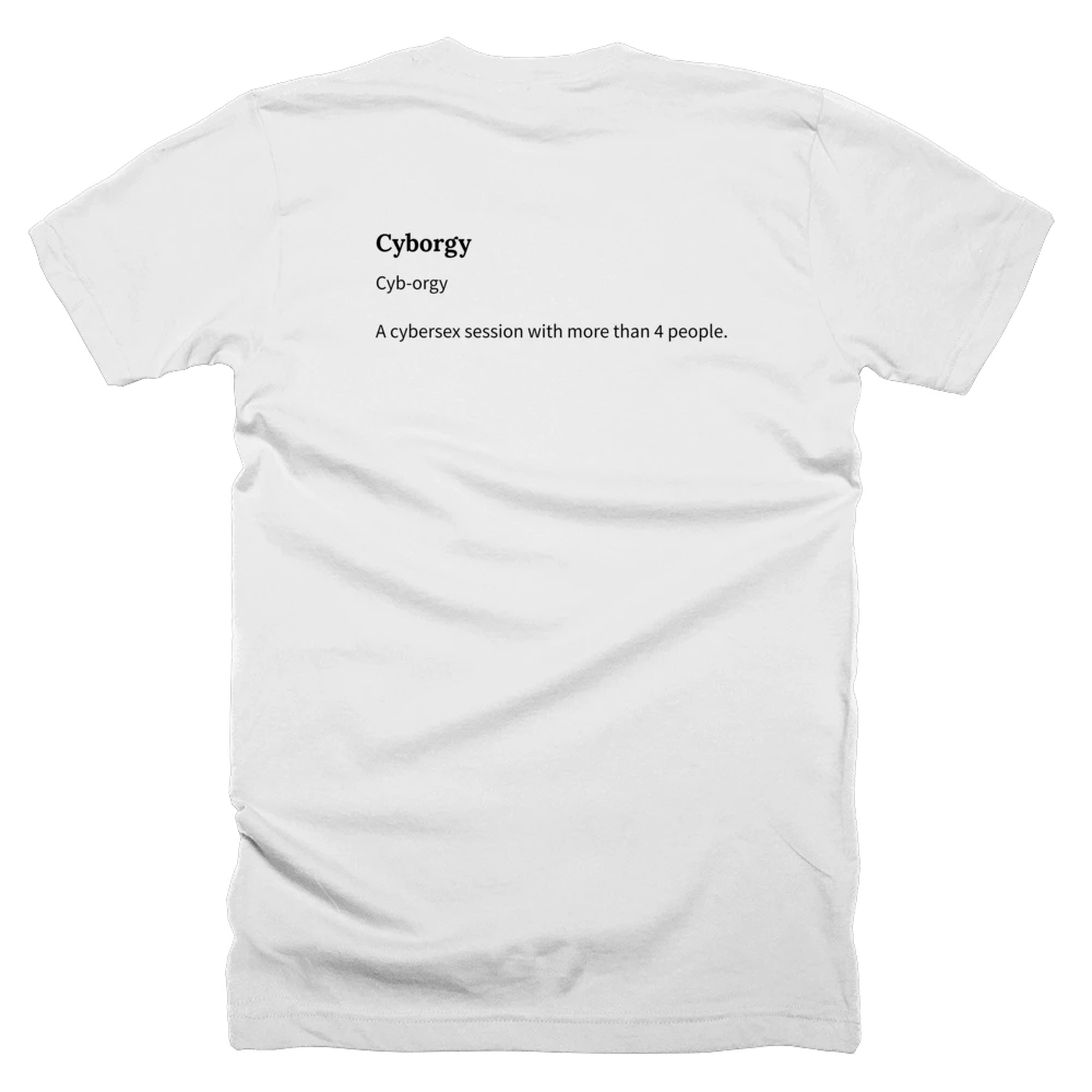 T-shirt with a definition of 'Cyborgy' printed on the back