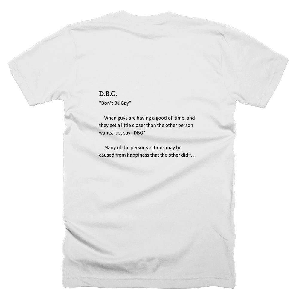 T-shirt with a definition of 'D.B.G.' printed on the back