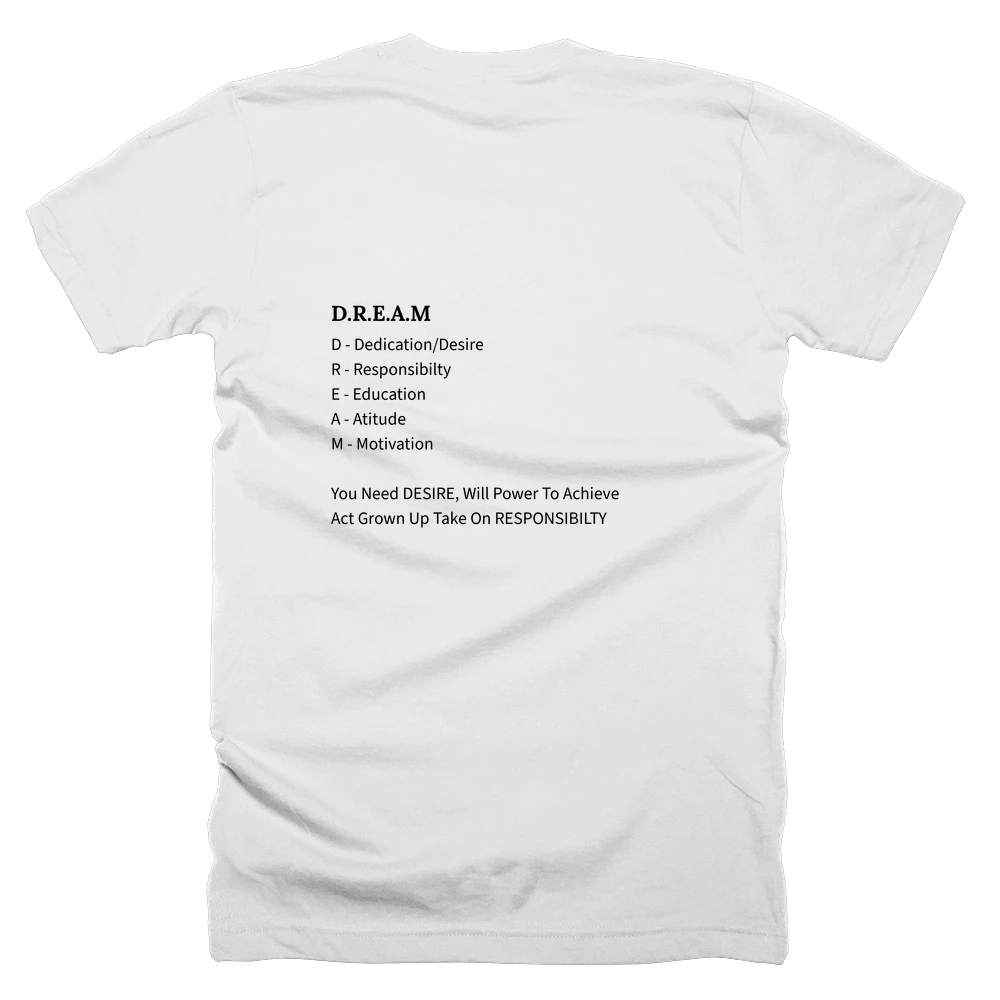 T-shirt with a definition of 'D.R.E.A.M' printed on the back