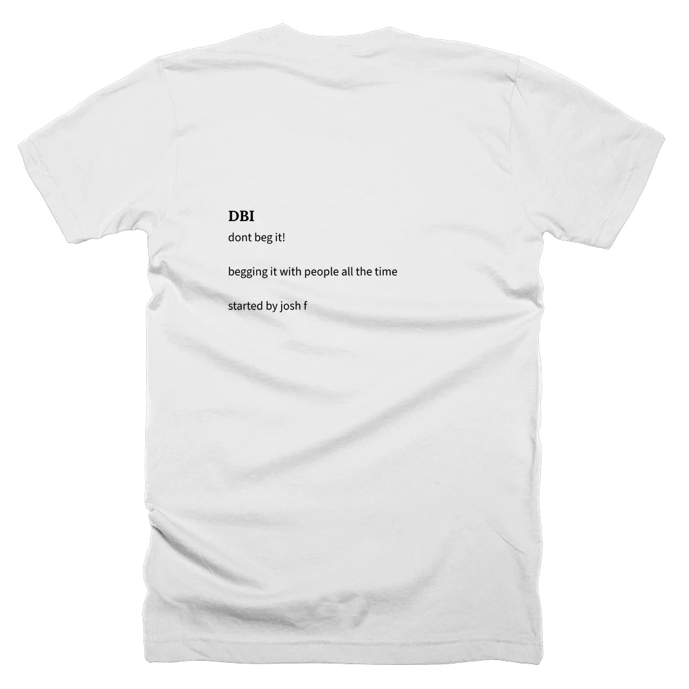 T-shirt with a definition of 'DBI' printed on the back
