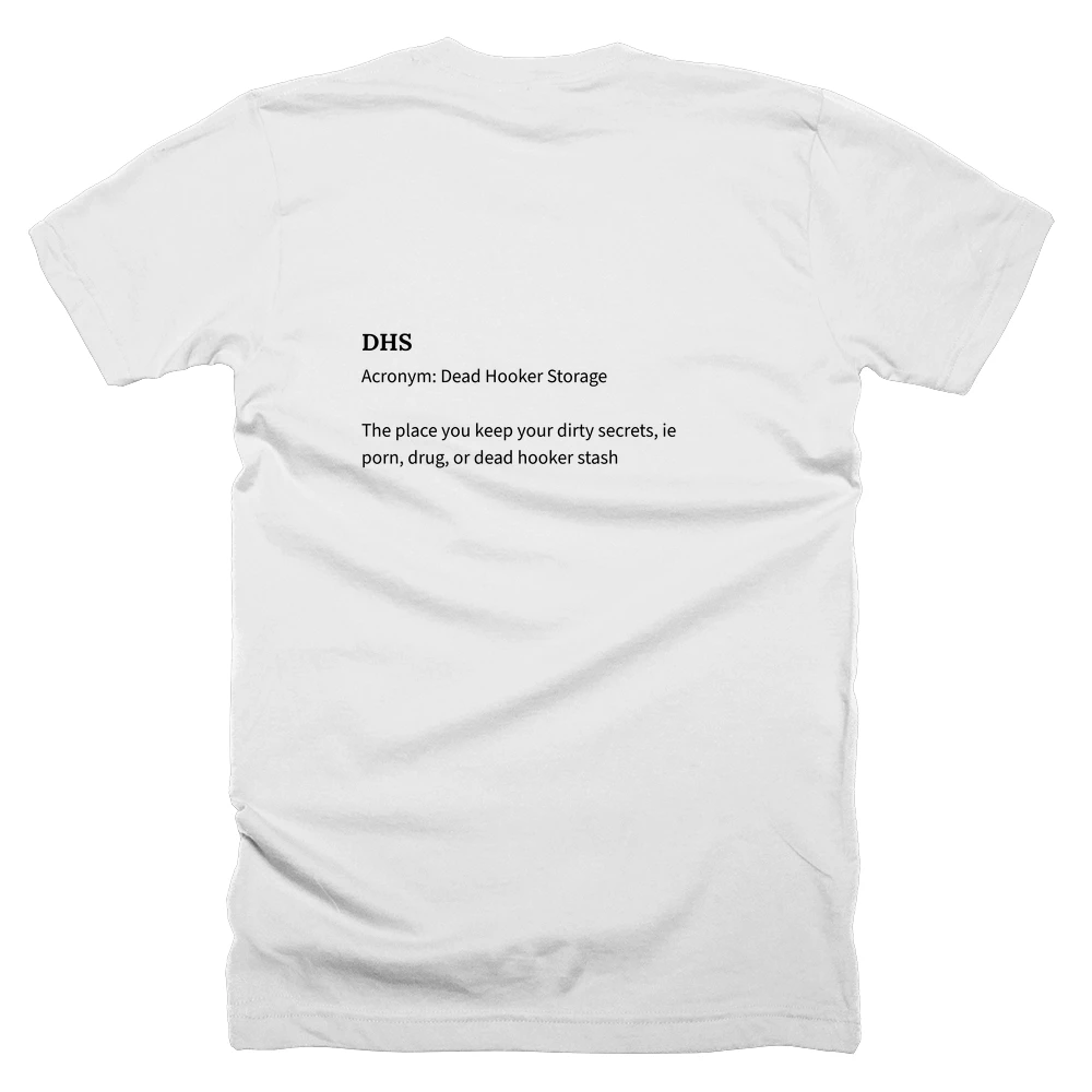 T-shirt with a definition of 'DHS' printed on the back