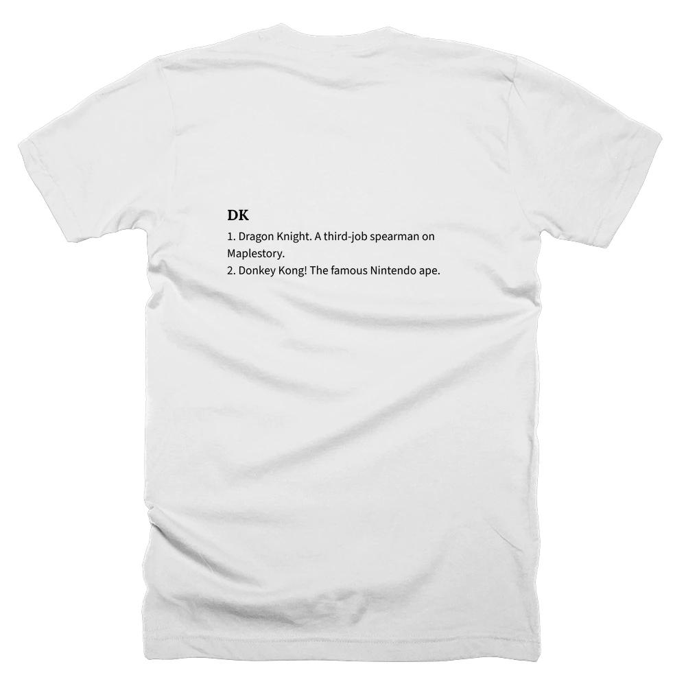 T-shirt with a definition of 'DK' printed on the back