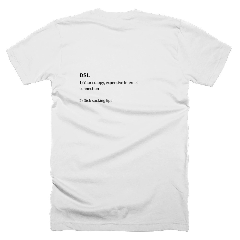 T-shirt with a definition of 'DSL' printed on the back