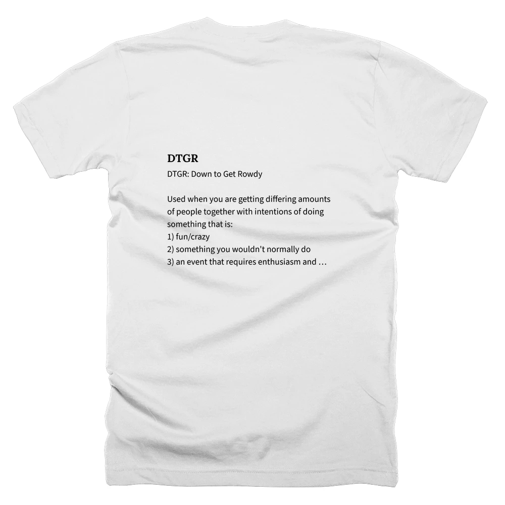 T-shirt with a definition of 'DTGR' printed on the back