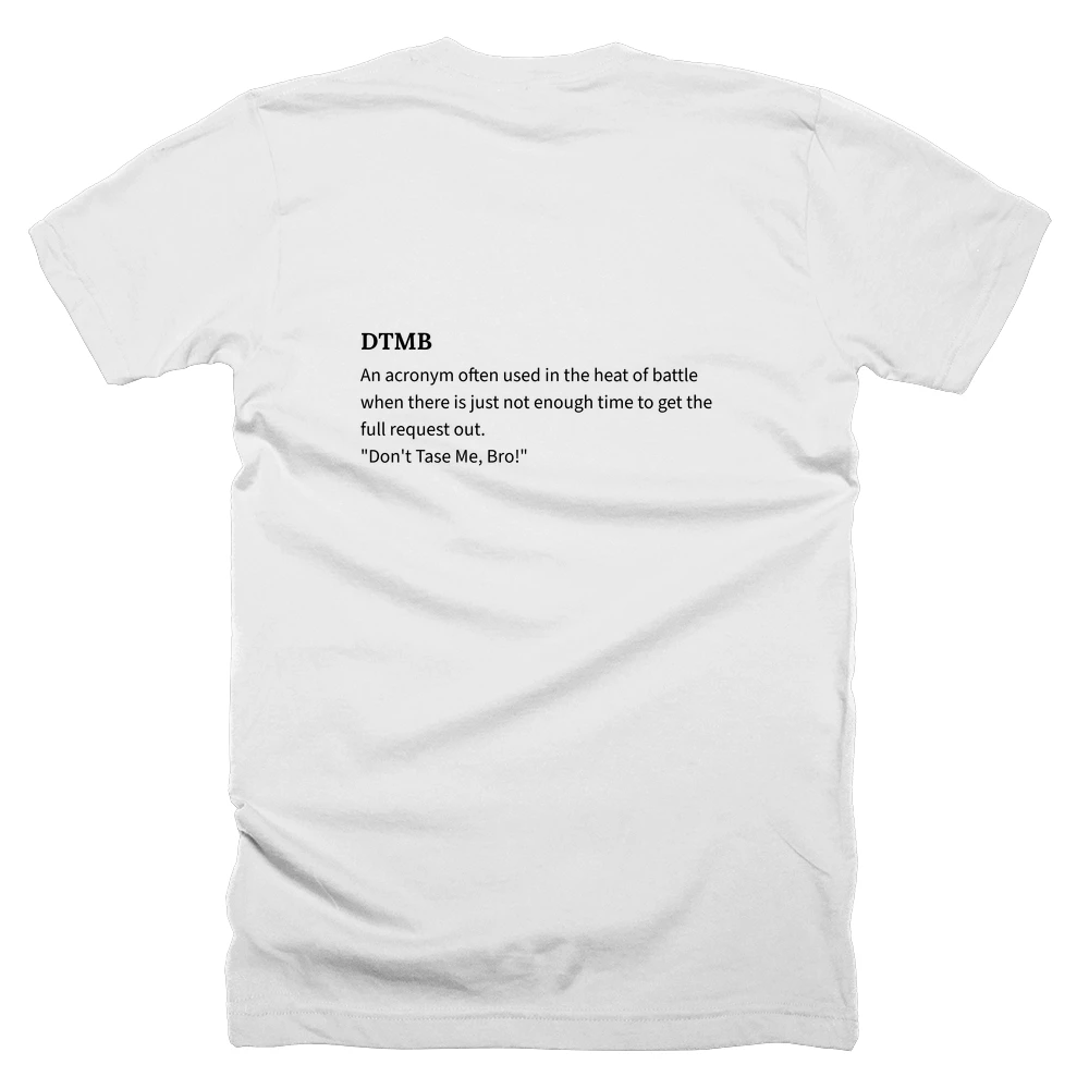 T-shirt with a definition of 'DTMB' printed on the back