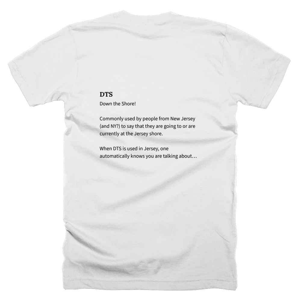 T-shirt with a definition of 'DTS' printed on the back