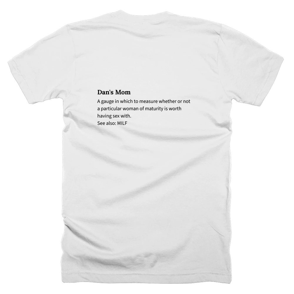 T-shirt with a definition of 'Dan's Mom' printed on the back