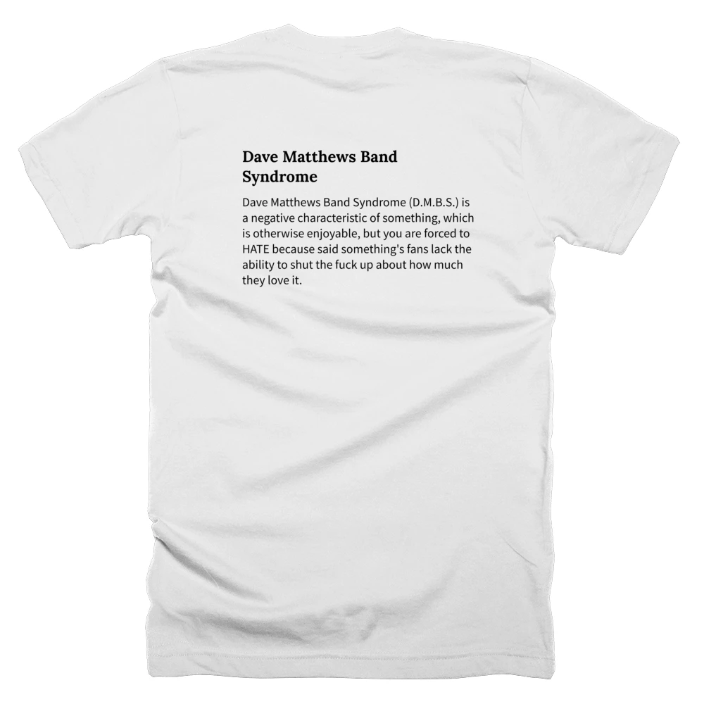 T-shirt with a definition of 'Dave Matthews Band Syndrome' printed on the back