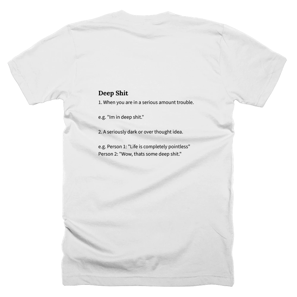 T-shirt with a definition of 'Deep Shit' printed on the back