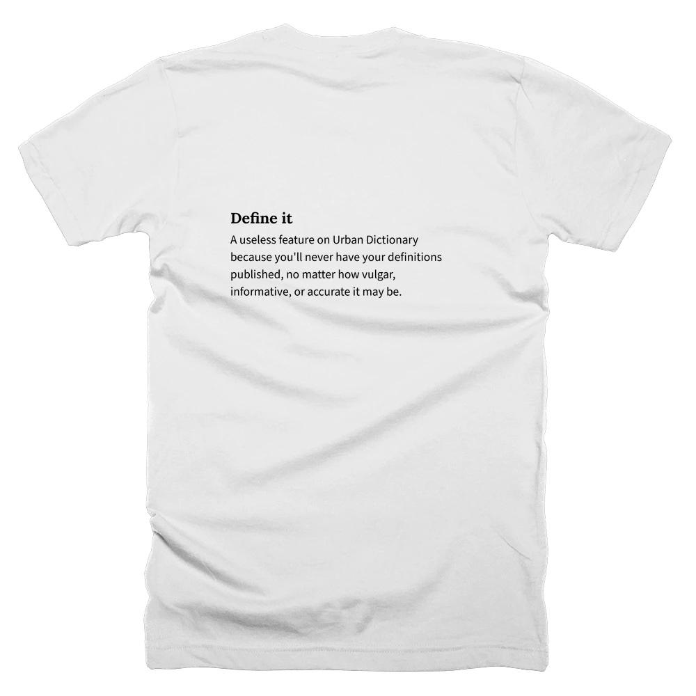 T-shirt with a definition of 'Define it' printed on the back