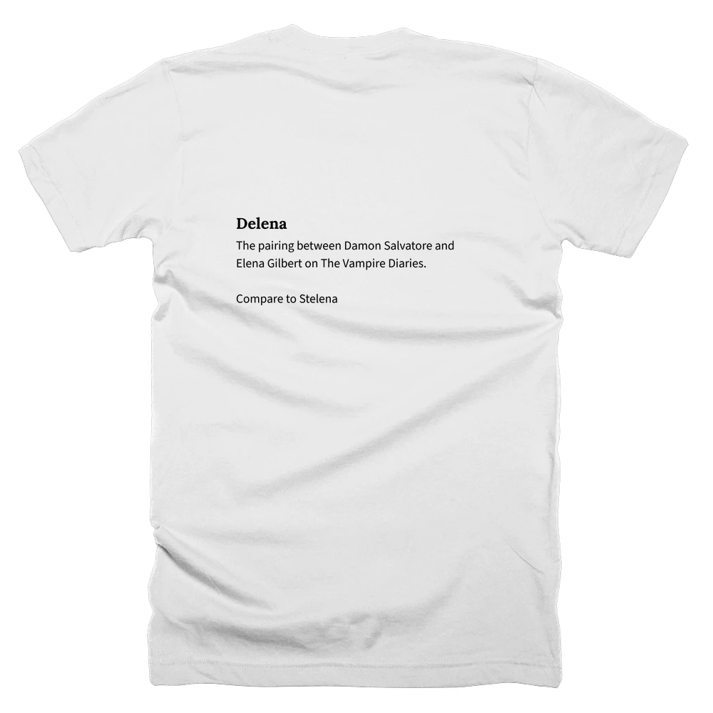 T-shirt with a definition of 'Delena' printed on the back