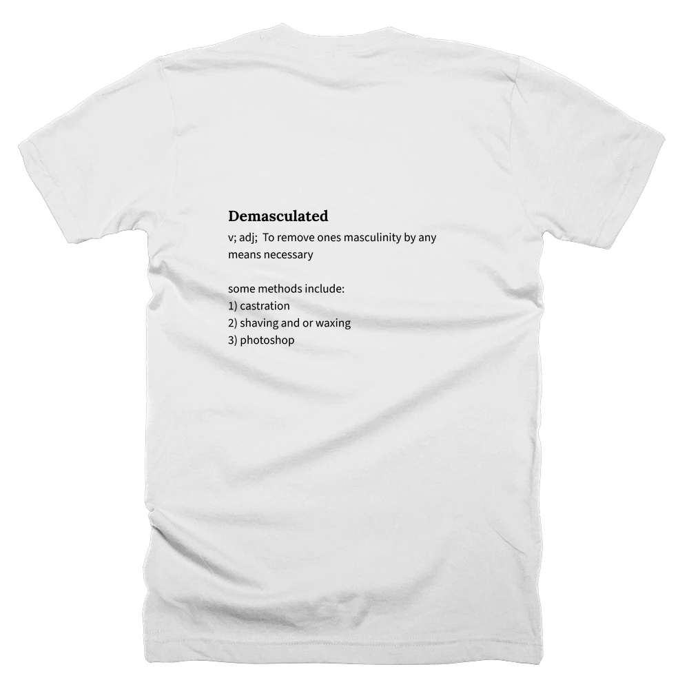 T-shirt with a definition of 'Demasculated' printed on the back