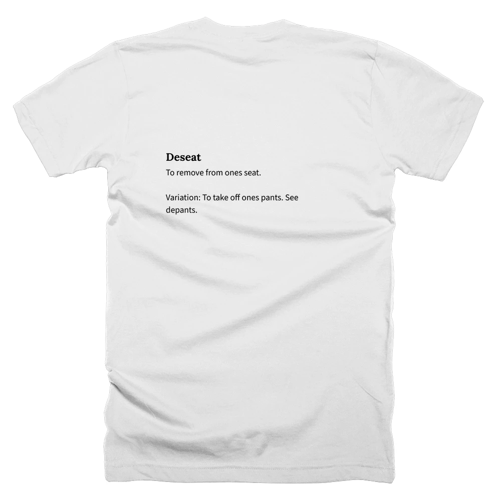 T-shirt with a definition of 'Deseat' printed on the back