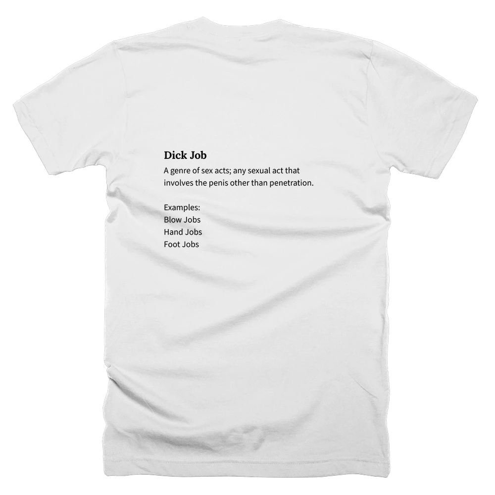 T-shirt with a definition of 'Dick Job' printed on the back