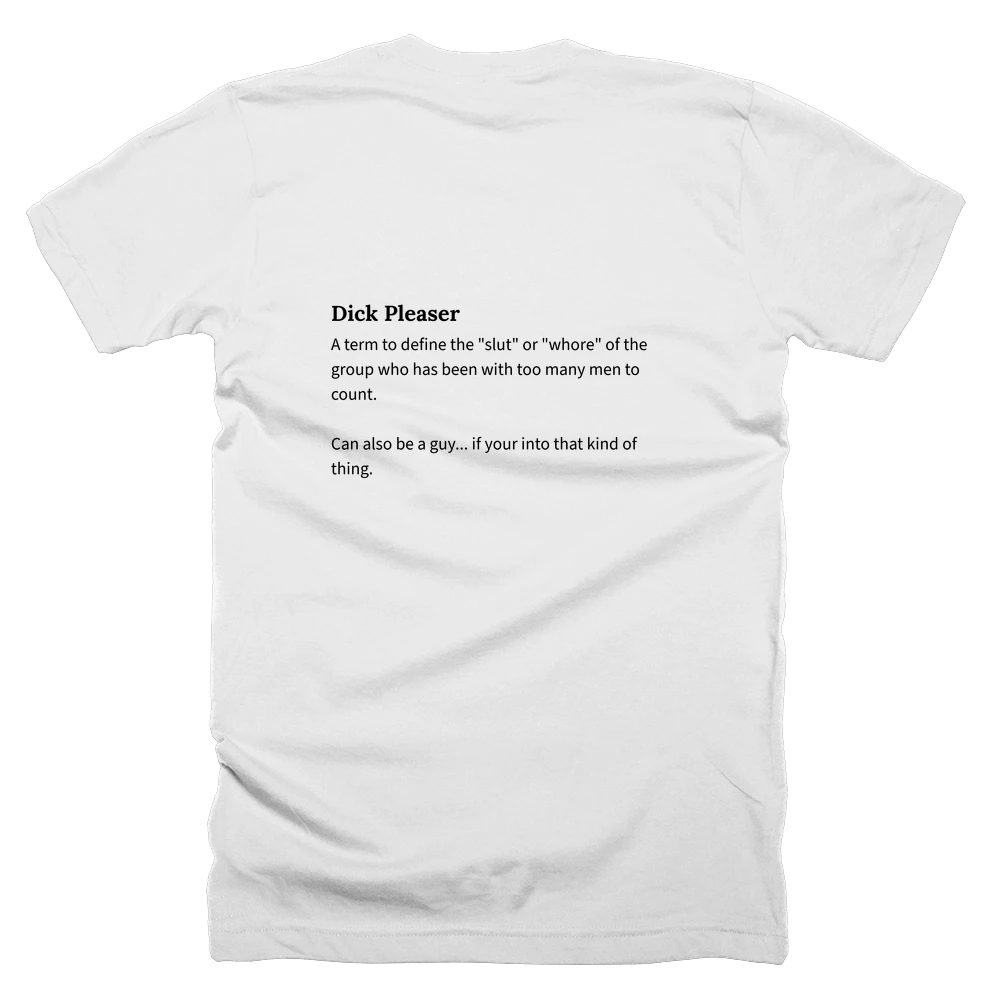 T-shirt with a definition of 'Dick Pleaser' printed on the back