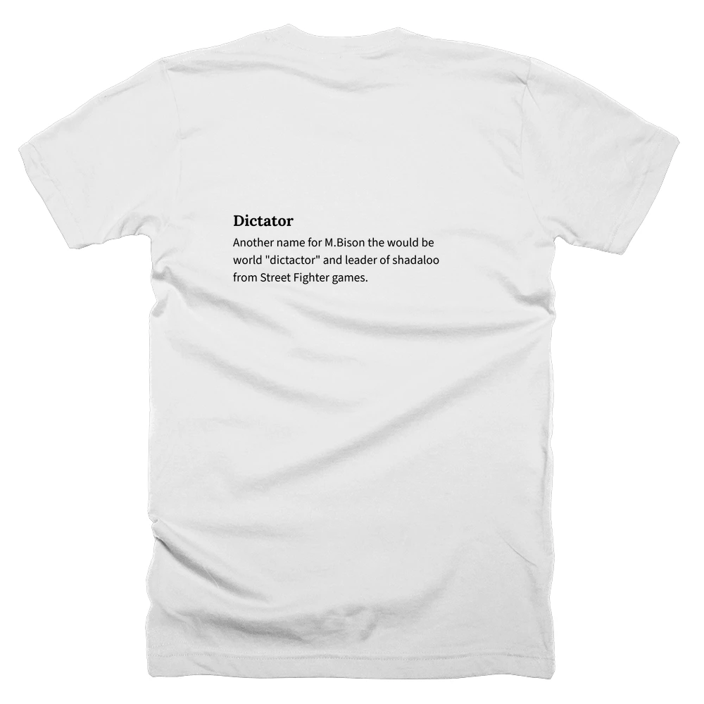 T-shirt with a definition of 'Dictator' printed on the back