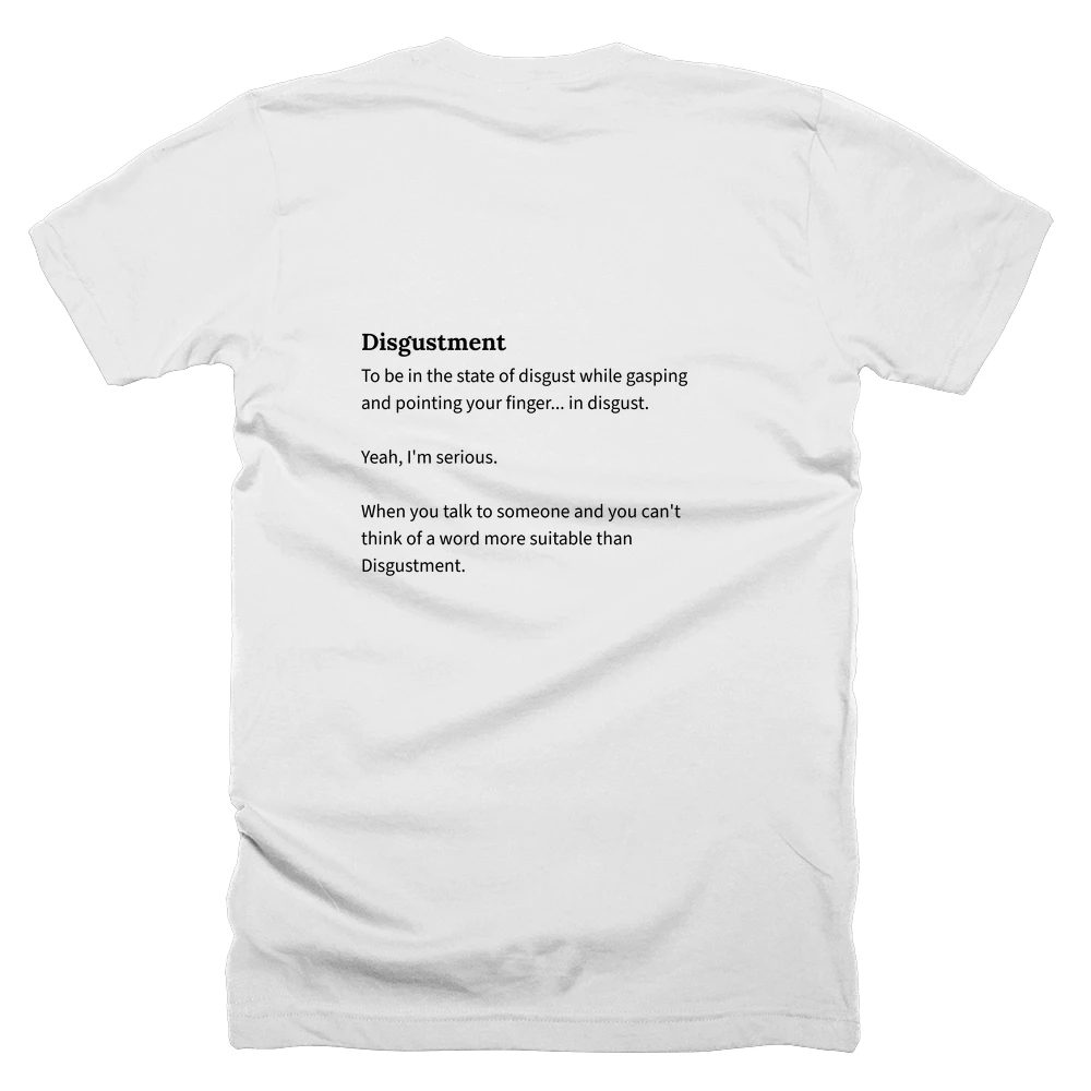 T-shirt with a definition of 'Disgustment' printed on the back