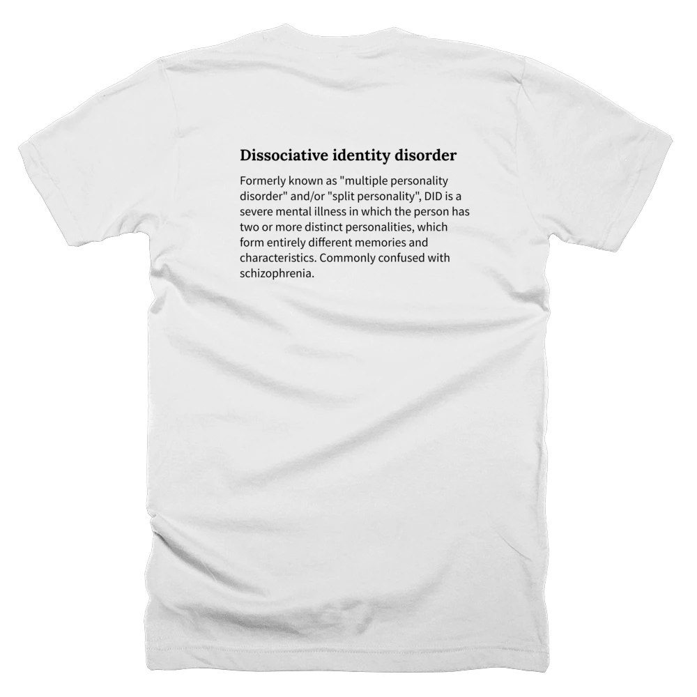 T-shirt with a definition of 'Dissociative identity disorder' printed on the back