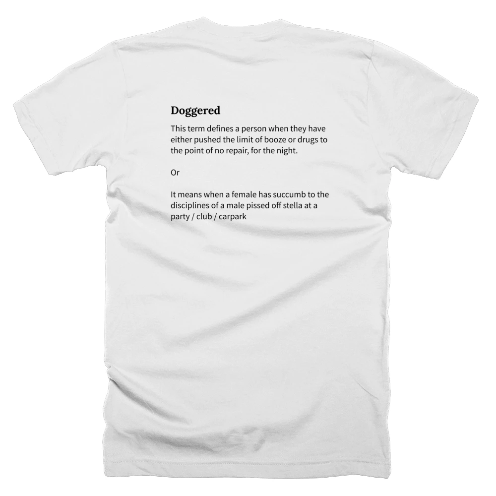 T-shirt with a definition of 'Doggered' printed on the back