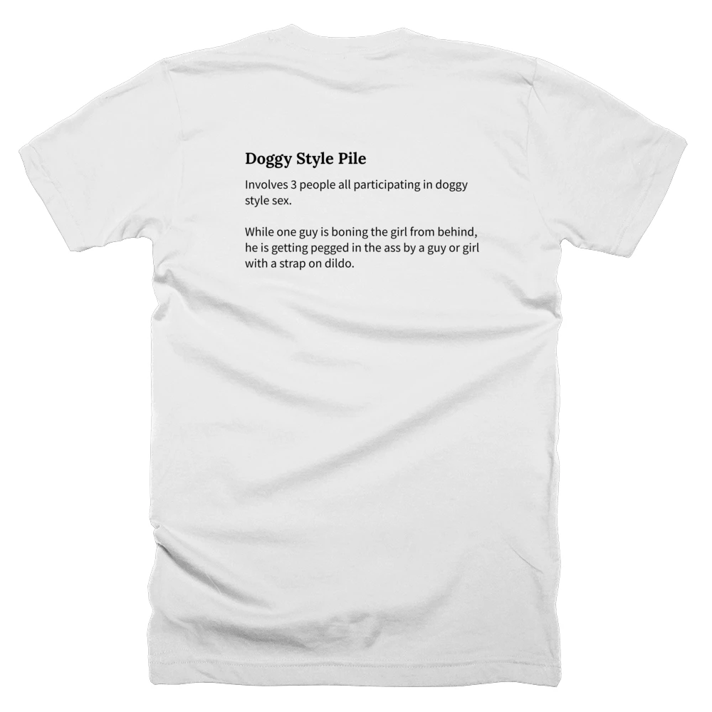 T-shirt with a definition of 'Doggy Style Pile' printed on the back