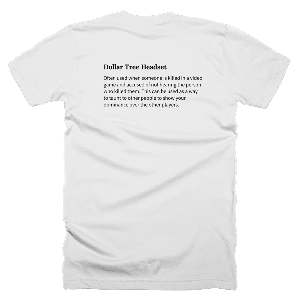 T-shirt with a definition of 'Dollar Tree Headset' printed on the back