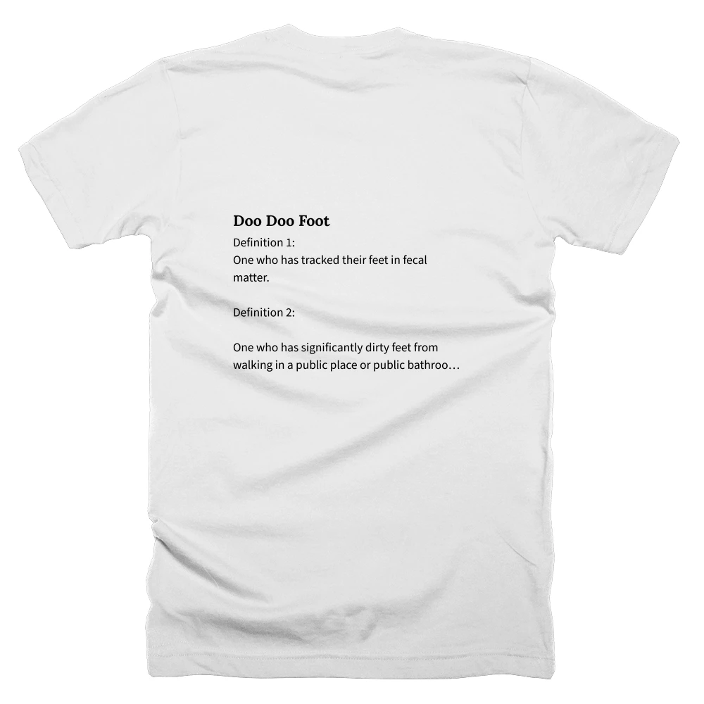 T-shirt with a definition of 'Doo Doo Foot' printed on the back