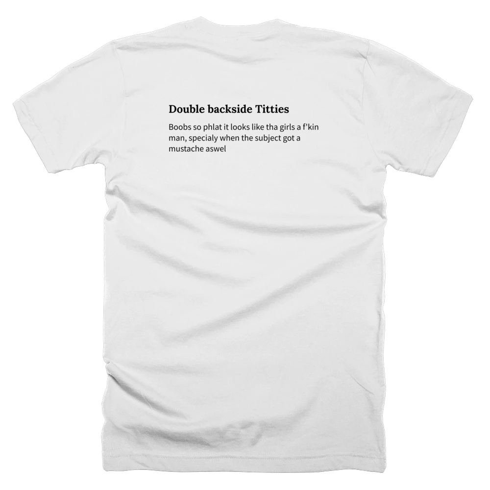 T-shirt with a definition of 'Double backside Titties' printed on the back