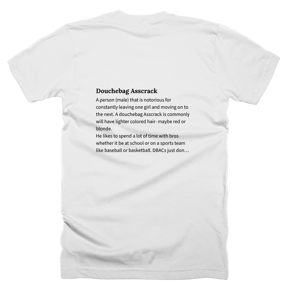 T-shirt with a definition of 'Douchebag Asscrack' printed on the back