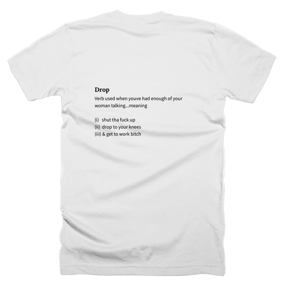T-shirt with a definition of 'Drop' printed on the back